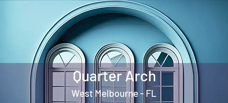  Quarter Arch West Melbourne - FL